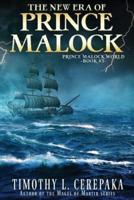 The New Era of Prince Malock