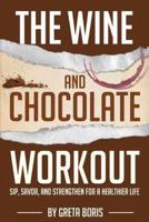 The Wine and Chocolate Workout