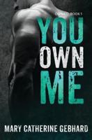 You Own Me