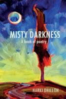 Misty Darkness, a Book of Poetry.