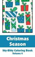 Christmas Season Itty-Bitty Coloring Book (Volume 4)