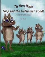 Tony and the Unfamiliar Food!