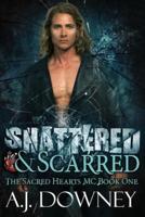 Shattered & Scarred