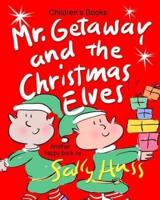 Mr. Getaway and the Christmas Elves