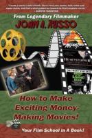 How to Make Exciting Money-Making Movies