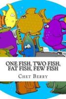 One Fish, Two Fish, Fat Fish, Few Fish