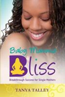 Baby Momma Bliss