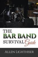 The Bar Band Survival Guide