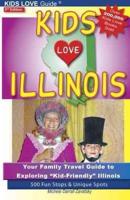 Kids Love Illinois, 3rd Edition