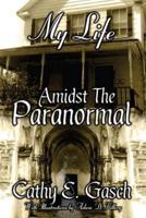 My Life Amidst the Paranormal