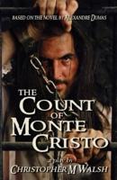 The Count Of Monte Cristo: A Play