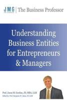 Understanding Business Entities for Entrepreneurs & Managers
