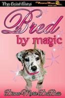 Bred by Magic