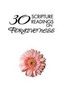 30 Scripture Readings on Forgiveness