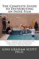 The Complete Guide to Distributing an Indie Film