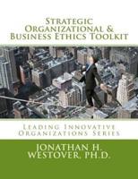 Strategic Organizational and Business Ethics Toolkit