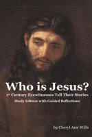 Who Is Jesus? Study Edition