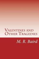 Valentines and Other Tragedies