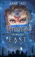 Whispers from the East