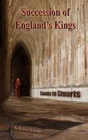 Succession of England's Kings: Saxons to Stuarts
