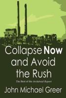 Collapse Now and Avoid the Rush