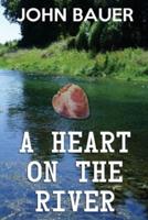 A Heart On The River