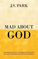 Mad About God