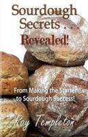 Sourdough Secrets... Revealed!