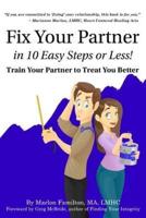 Fix Your Partner in 10 Easy Steps or Less!