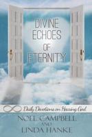 Divine Echoes of Eternity