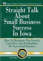 Straight Talk About Small Business Success in Iowa