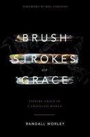 Brush Strokes of Grace