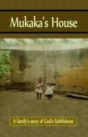 Mukaka's House