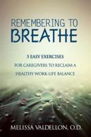 Remembering to Breathe