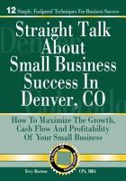 Straight Talk About Small Business Success in Denver, Colorado