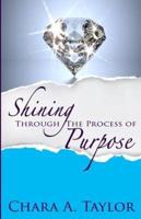 Shining Through the Process of Purpose