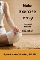 Make Exercise Easy