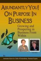 Abundantly You! On Purpose in Business