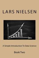A Simple Introduction To Data Science
