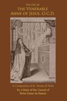The Life of the Venerable Anne of Jesus