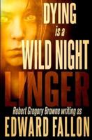 Linger: Dying is a Wild Night