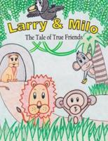 Larry & Milo