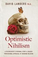 Optimistic Nihilism