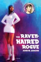 The Raven Haired Rogue