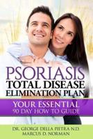 Psoriasis Total Disease Elimination Plan