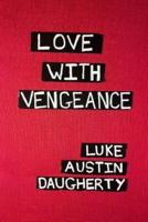 Love With Vengeance