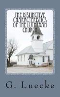 The Distinctive Characteristics of the Lutheran Church
