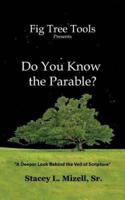 Do You Know the Parable?