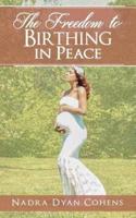 The Freedom to Birthing in Peace