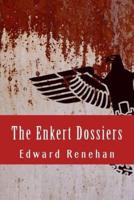 The Enkert Dossiers